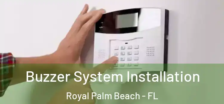 Buzzer System Installation Royal Palm Beach - FL