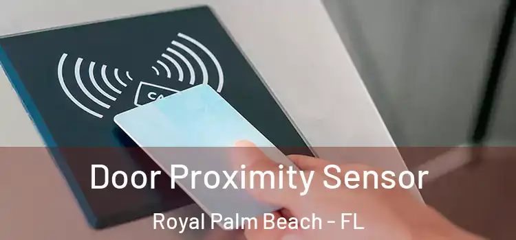 Door Proximity Sensor Royal Palm Beach - FL