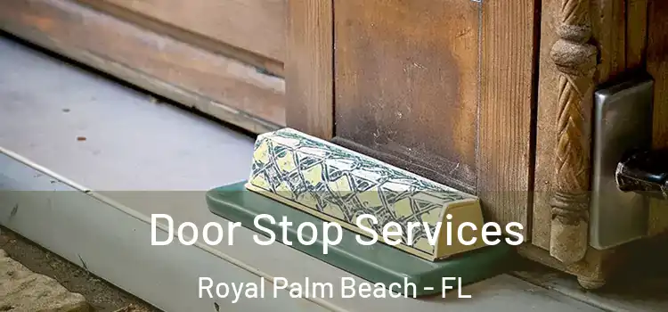  Door Stop Services Royal Palm Beach - FL